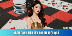 Cách đánh tiến lên online