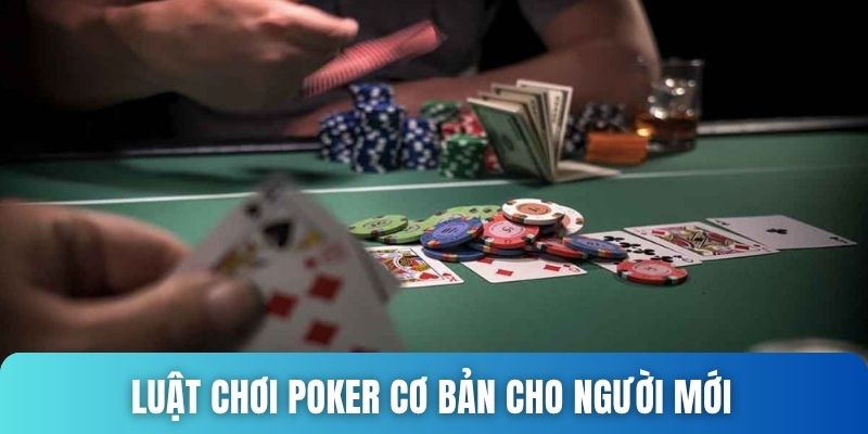 Luật chơi Poker cơ bản