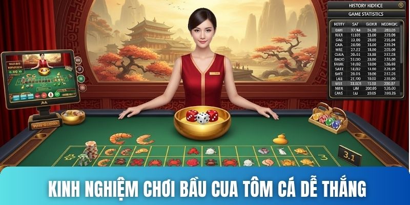 Kinh nghiệm chơi Bầu Cua Tôm Cá dễ thắng 