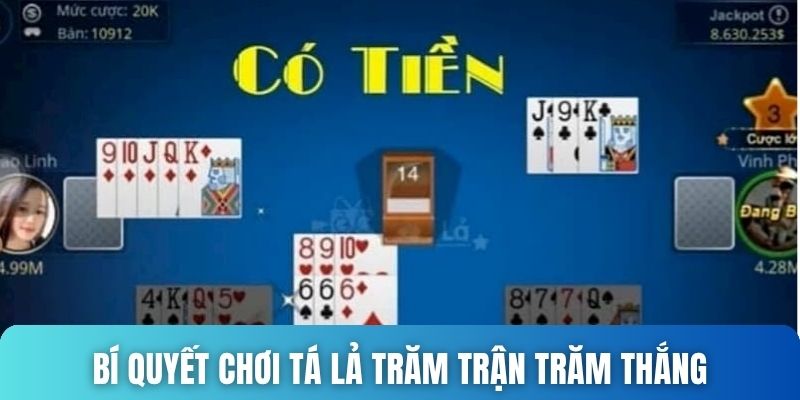 Bí quyết chơi tá lả trăm trận trăm thắng