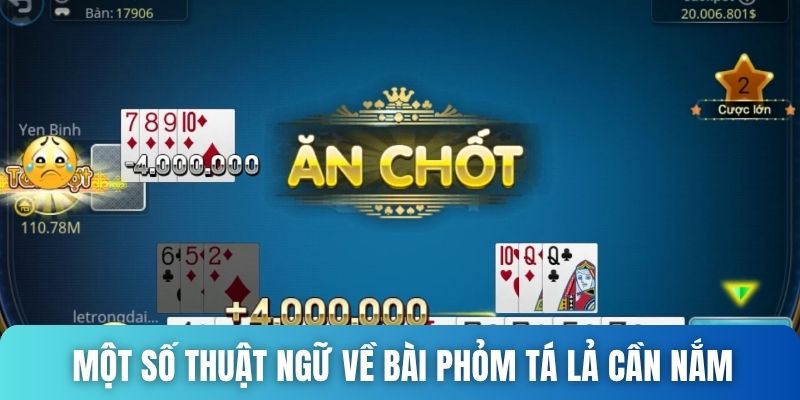 Một số thuật ngữ về bài Phỏm tá lả cần nắm